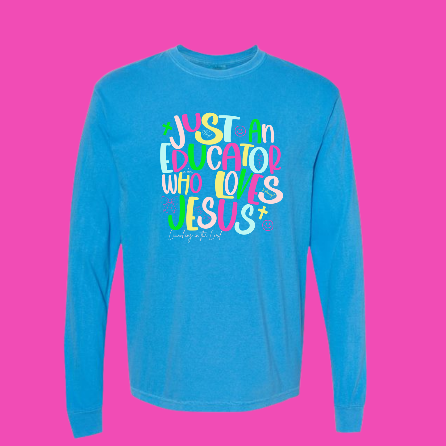 Just an Educator Who Loves Jesus Short and Long Sleeve Tee