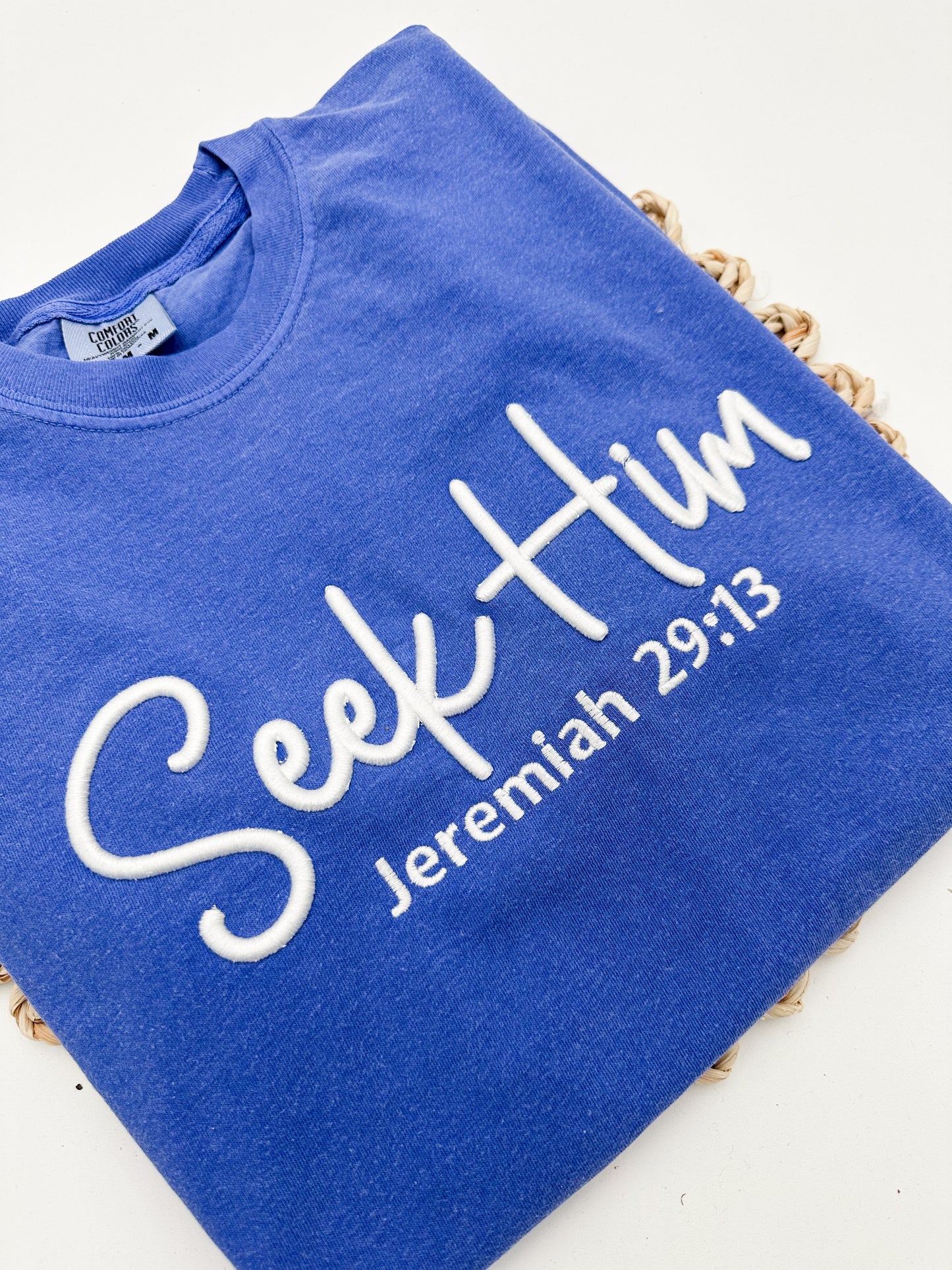 Seek Him (Puff Embroidery)