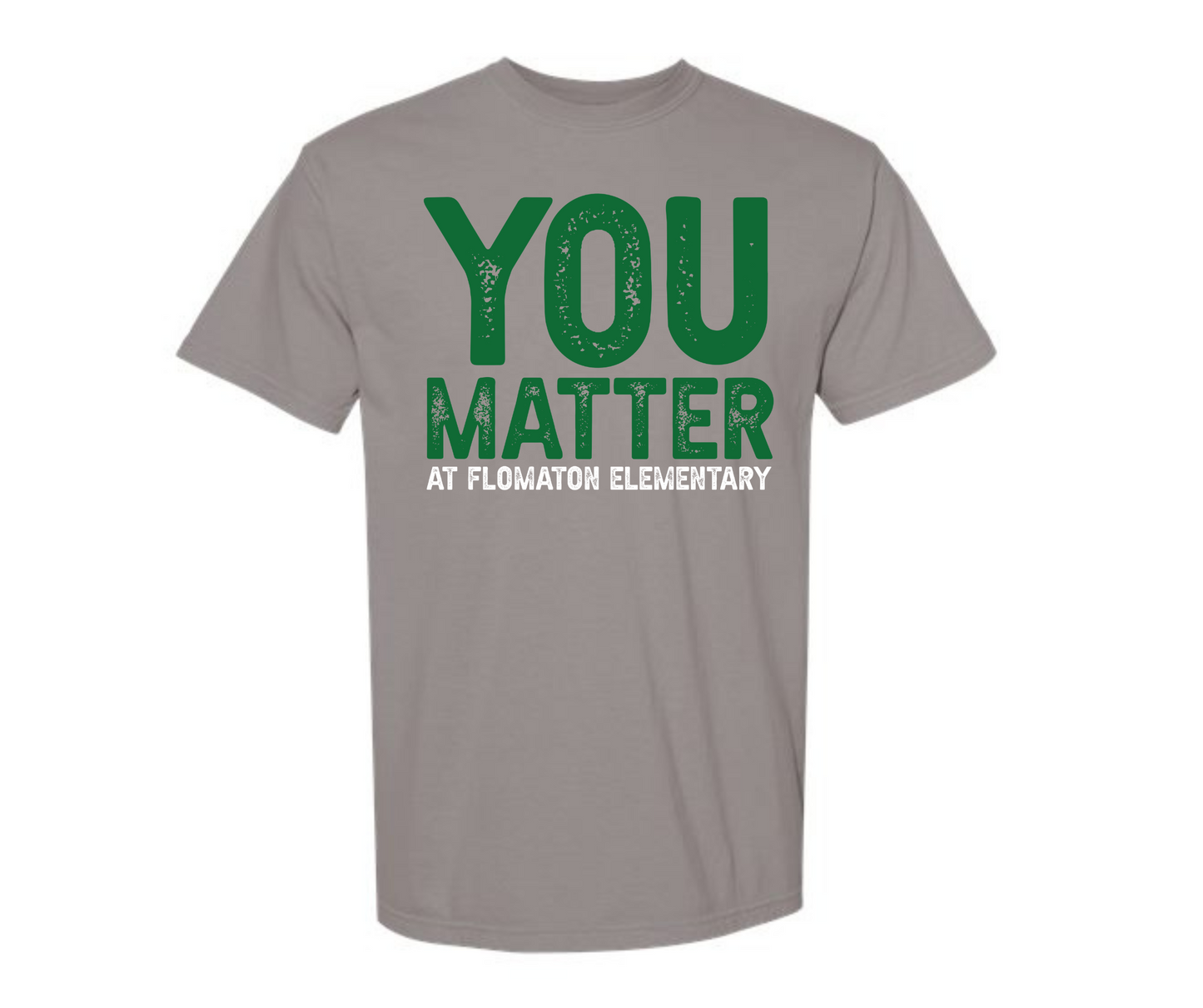 YOU Matter at Flomaton Elementary COMFORT COLORS