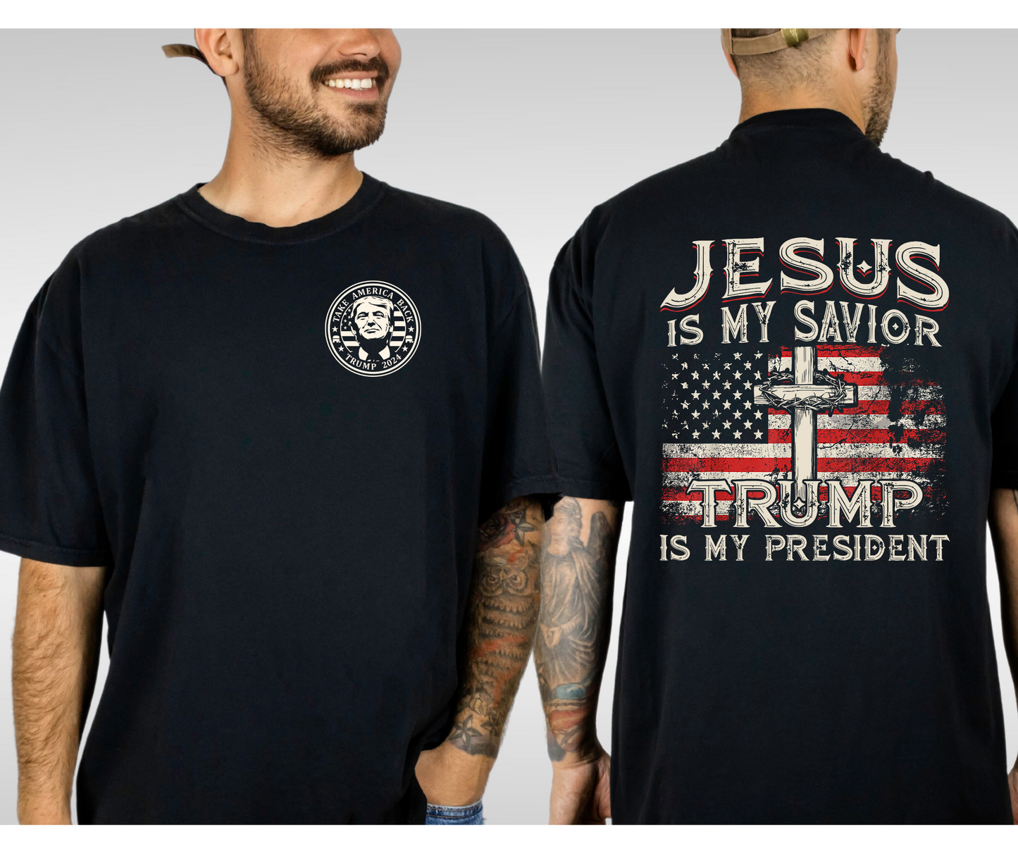 Jesus is my Savior! Trump is my president tee