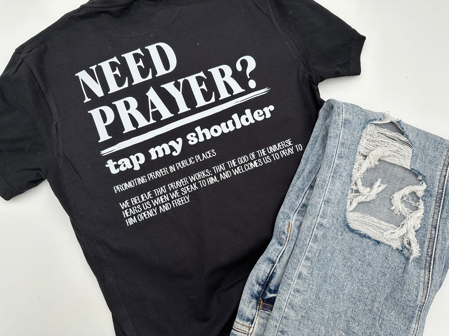 Need Prayer Tee