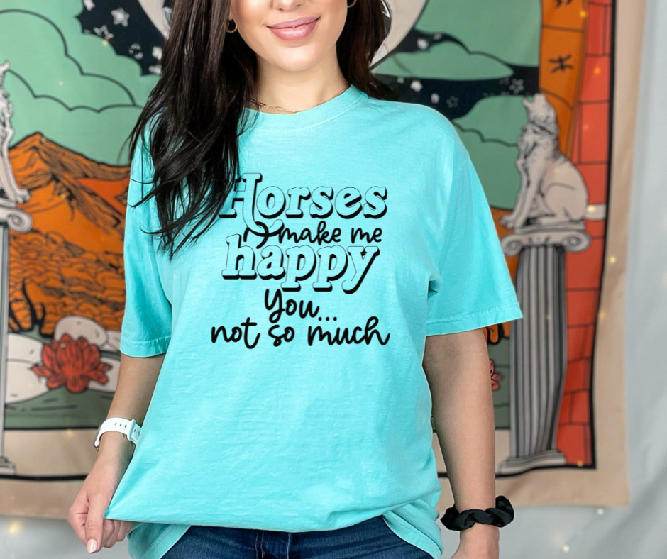 Horses make me happy Comfort Colors tee