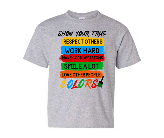 Show Your True Colors Motto tee