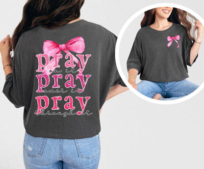 Pray on it Pray Over it Pray through it
