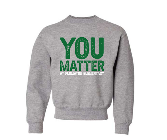 You matter Sweatshirt