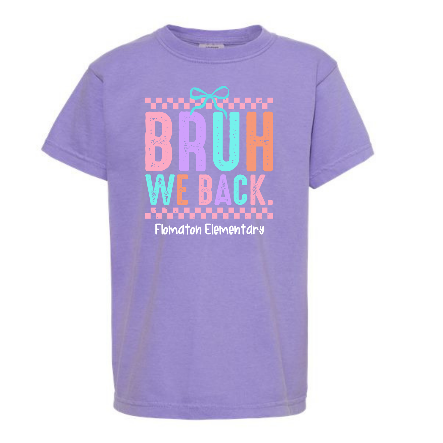 Bruh We Back Flomaton Girls Comfort Colors tee