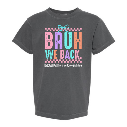 Bruh We Back Girls Comfort Colors Tee-RPES
