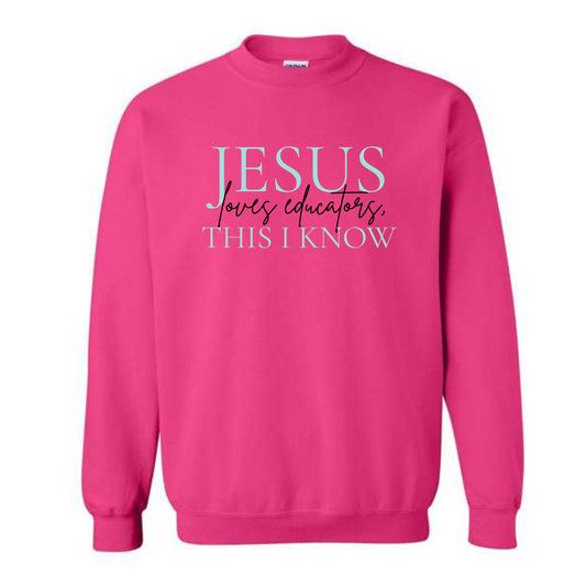 Jesus Loves Educators Sweatshirt