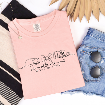 Life is better with a Cat or two or three Comfort Colors tee