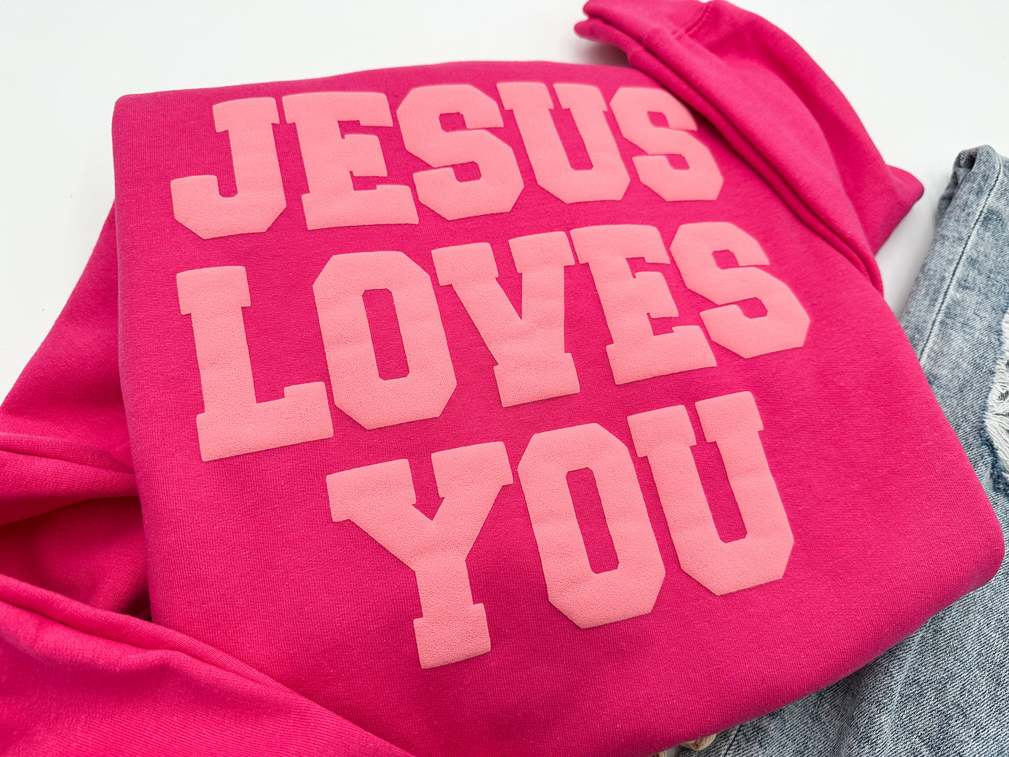 Jesus Loves You sweatshirt