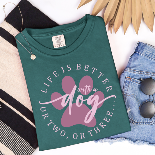 Life is better with a dog (Circle design) IComfort Colors Tee