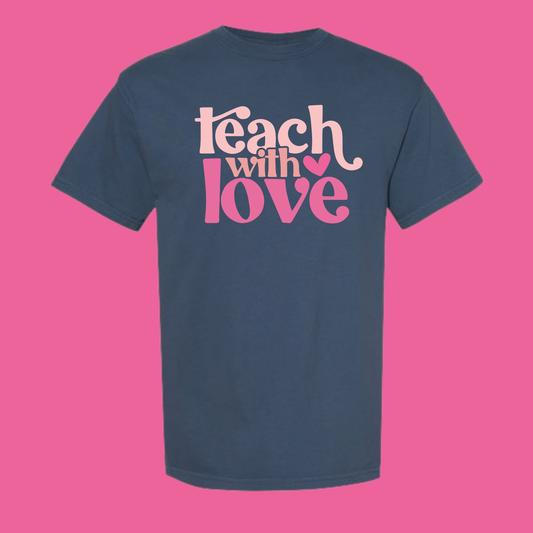 Teach with love Tee