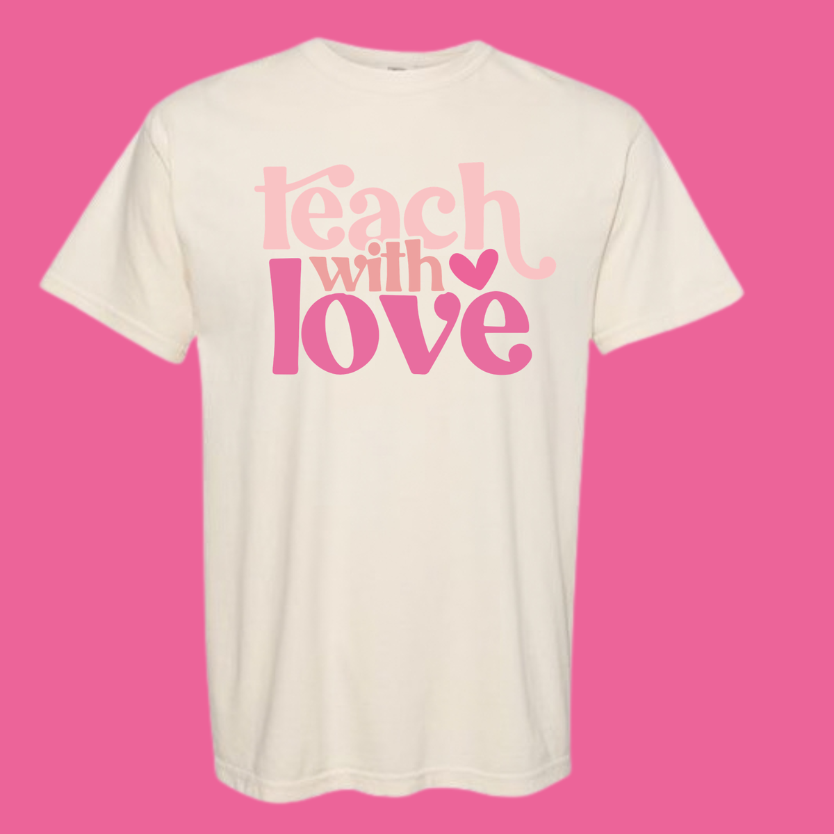 Teach with love Tee