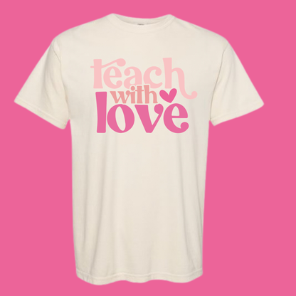 Teach with love Tee