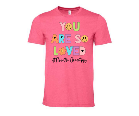 You are so loved Teacher Tee (Bella Canvas Tee)