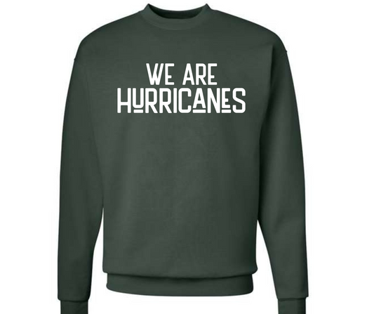 We are Hurricanes Sweatshirt