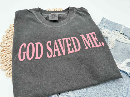 God Saved Me
