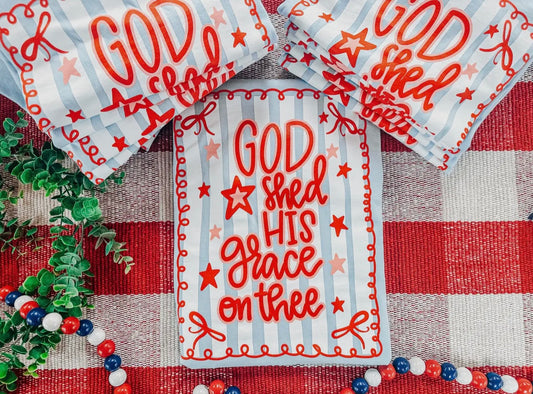 God shed His grace on Thee