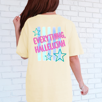 Everything Hallelujah Tee