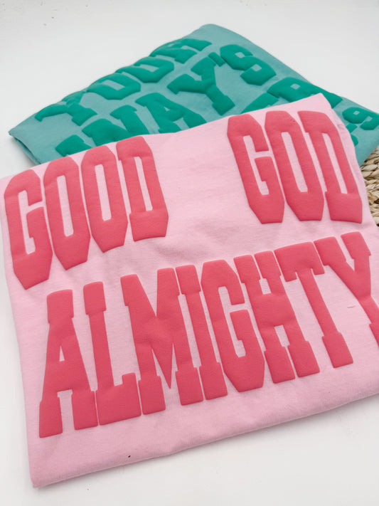 Your Way’s Better/Good God Almighty Tee