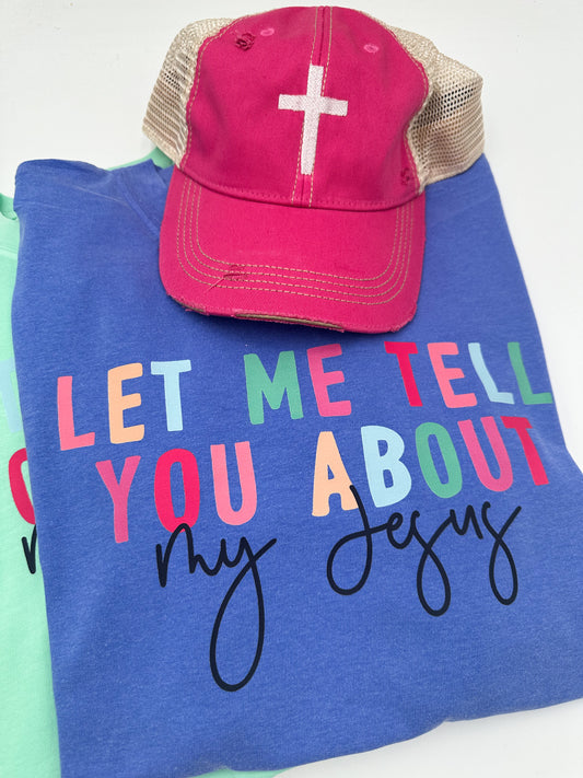 Let me tell you about my Jesus