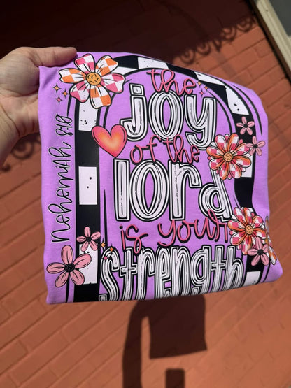 The Joy of the Lord is my strength Tee