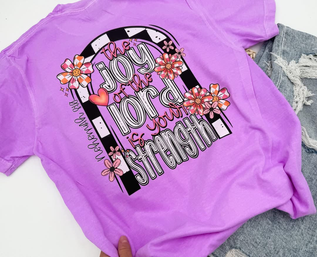 The Joy of the Lord is my strength Tee