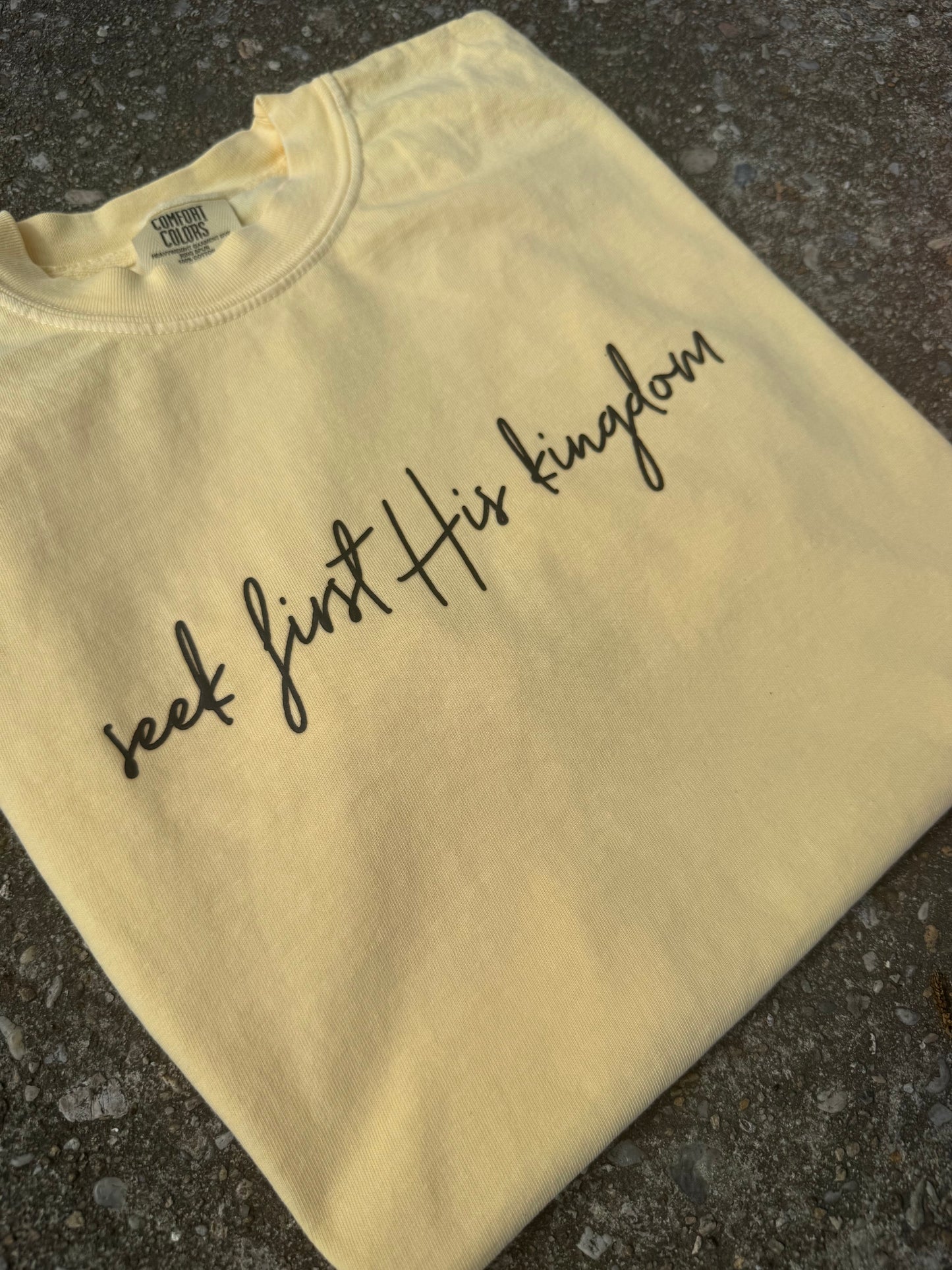 Seek First His Kingdom Screen Printed Tee