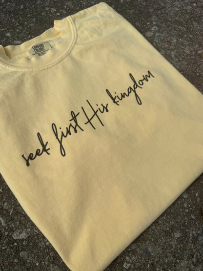 Seek First His Kingdom Screen Printed Tee