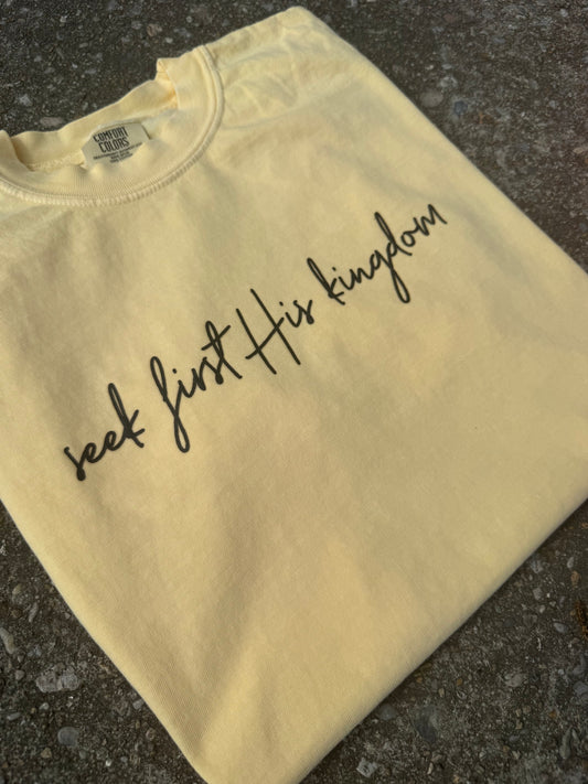 Seek First His Kingdom Screen Printed Tee