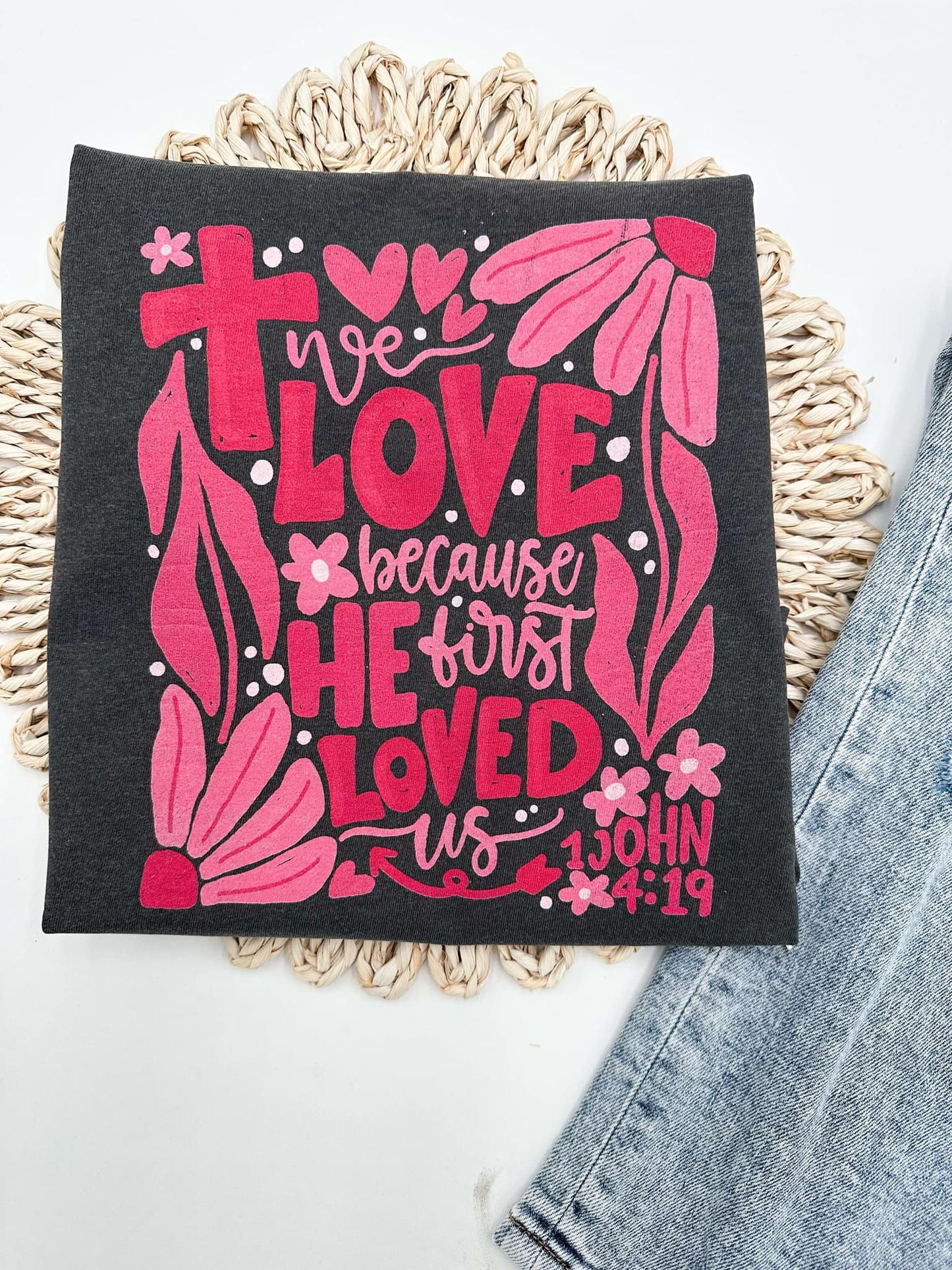 Because He First Loved Us