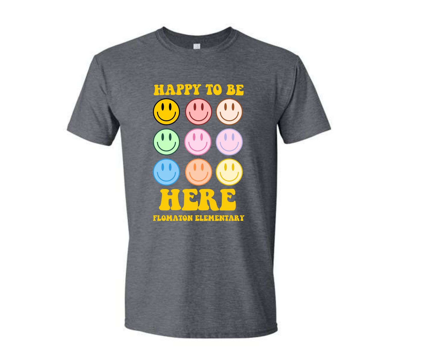 STUDENT tee- Happy to be Here
