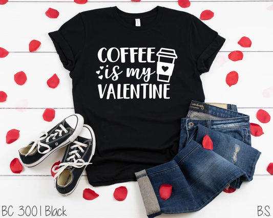 Coffee is my Valentine