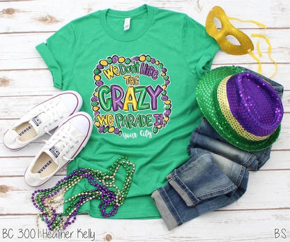 We don’t hide the crazy, we parade it